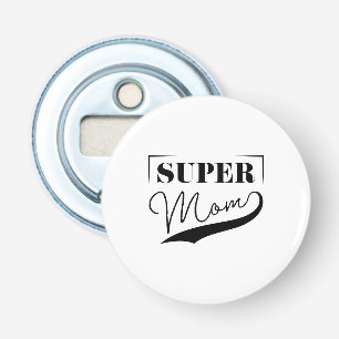 Super Mom Bottle Opener