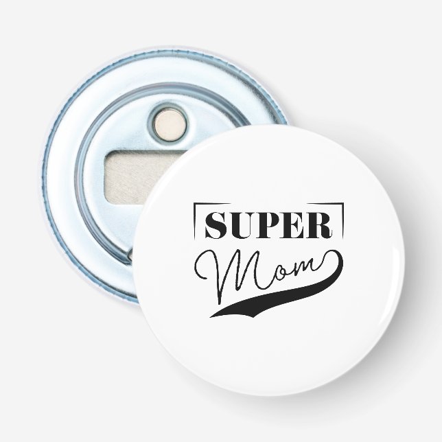 Super Mom Bottle Opener (Front)