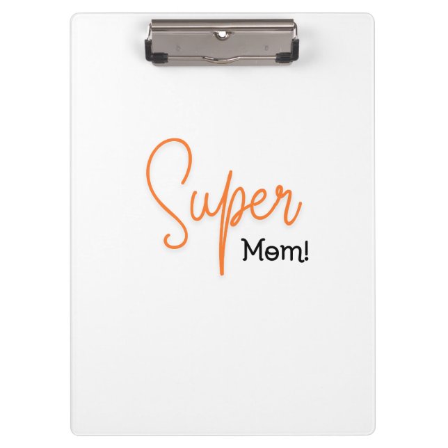 Super Mom Clipboard (Front)