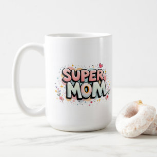 Super Mom Coffee Mug