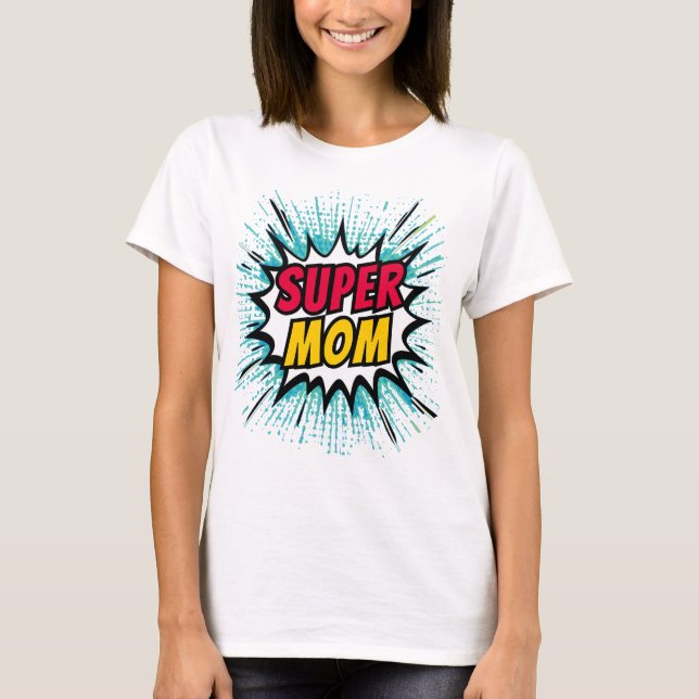 Super Mom comic burs T-Shirt (Front)