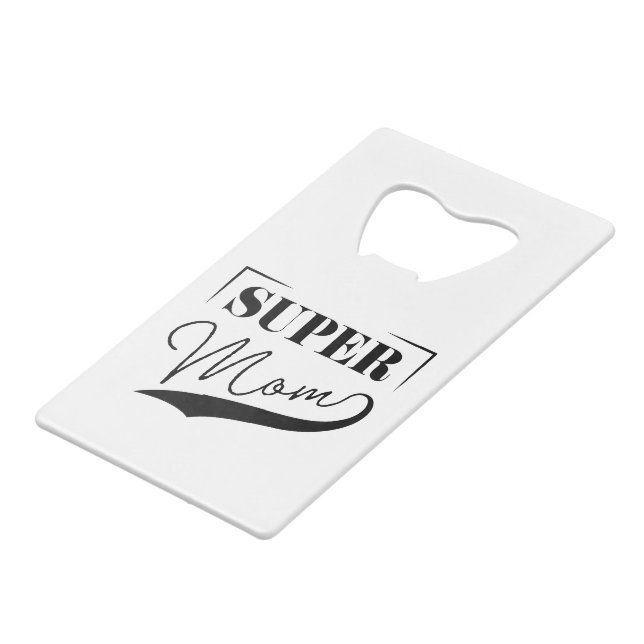 Super Mom Credit Card Bottle Opener (Back Angled)
