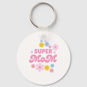 Super Mom   Cute Flower   Floral Keychain