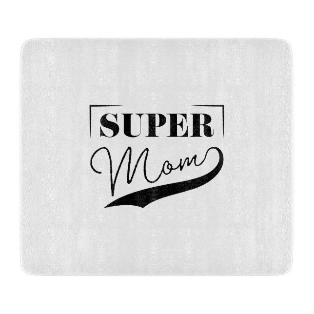 Super Mom Cutting Board (Front)