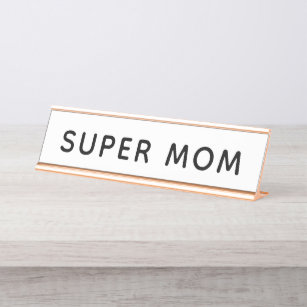 Super Mom Desk Name Plate