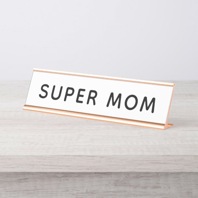 Super Mom Desk Name Plate (Front)
