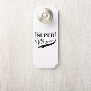 Super Mom Door Hanger