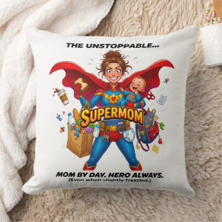 Super Mom Funny Mother's Day Throw Pillow