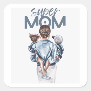 Super Mom – Heartwarming Motherhood & Family Love Square Sticker