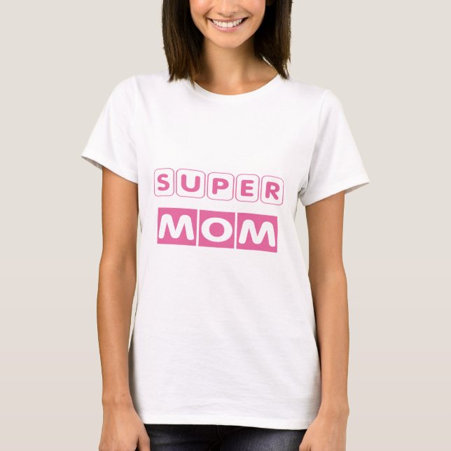 Super Mom Ladies T-Shirt (Front)