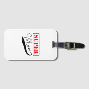 Super Mom Luggage Tag