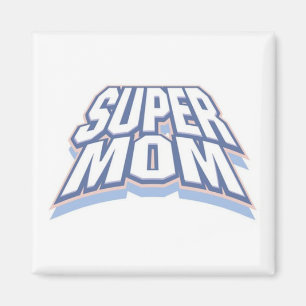 SUPER MOM MAGNET