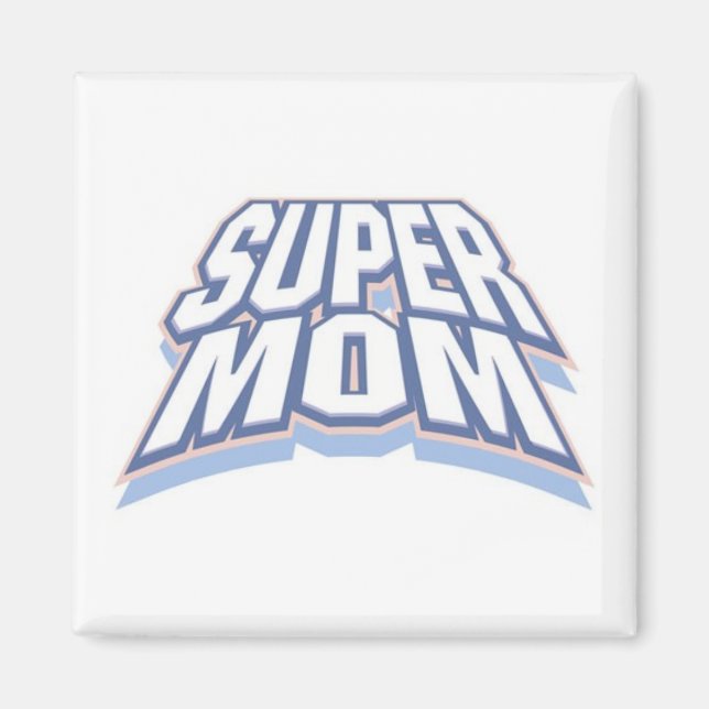 SUPER MOM MAGNET (Front)