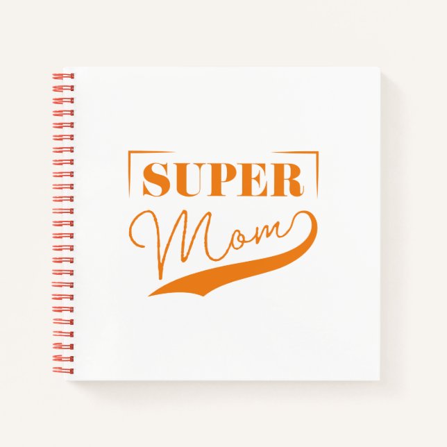 Super Mom Notebook (Front)