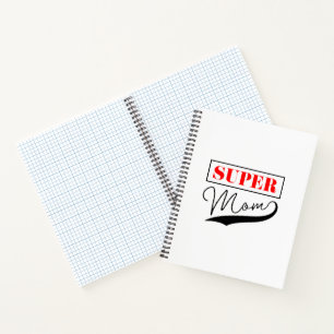 Super Mom Notebook