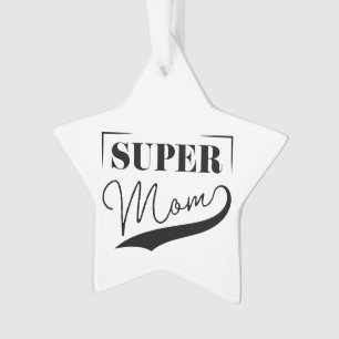 Super Mom Ornament
