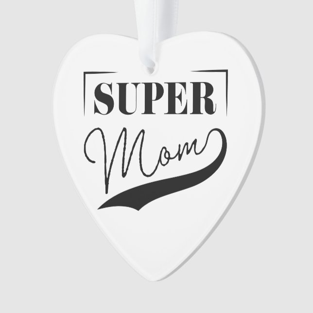 Super Mom Ornament (Front)