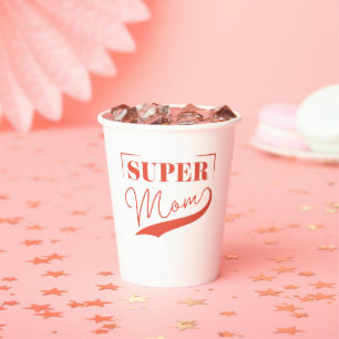Super Mom Paper Cups