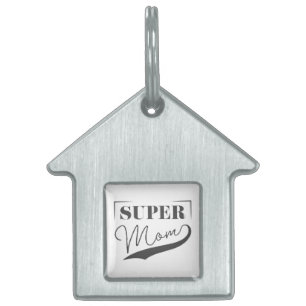 Super Mom Pet ID Tag