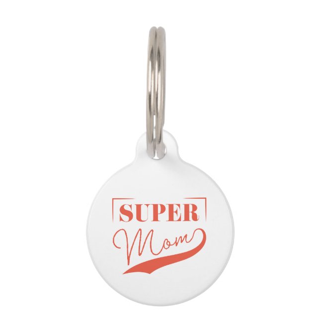 Super Mom Pet Tag (Front)