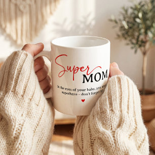 Super Mom Quote, Cute Mom Gift Coffee Mug