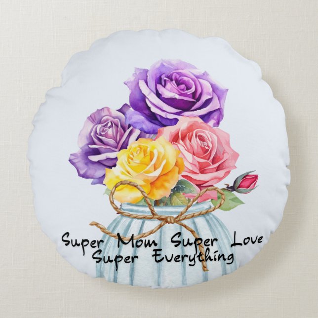 Super Mom Quote With Rose Round Pillow (Front)