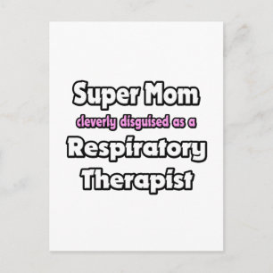 Super Mom ... Respiratory Therapist Postcard
