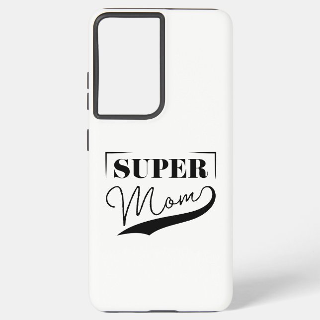 Super Mom Samsung Galaxy S21+ Case (Back)