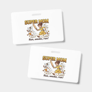 Super Mom Smoking Funny Badge