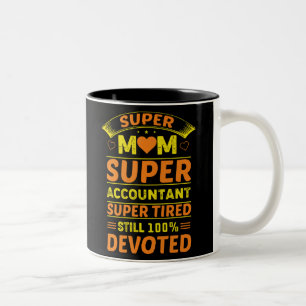 Super Mom Super Accountant Two-Tone Coffee Mug
