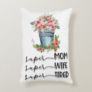 Super Mom Super Wife Super Tired Accent Pillow