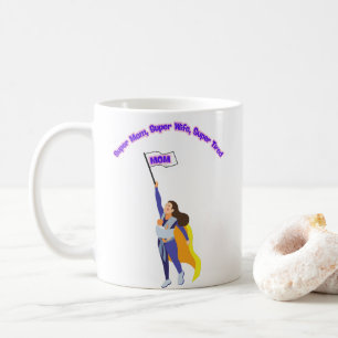 Super Mom Super Wife Super Tired Coffee Mug