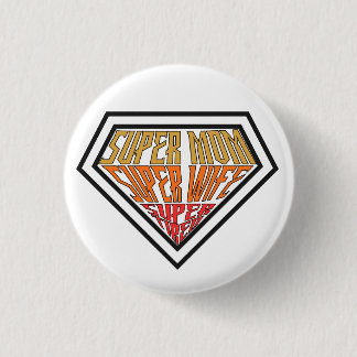 "Super Mom • Super Wife • Super Tired" Graphic 1 Inch Round Button