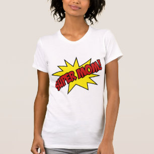 Super Mom! T-Shirt