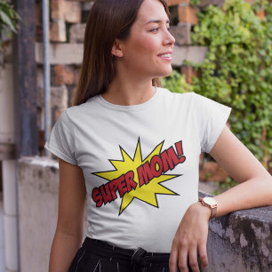 Super Mom! T-Shirt