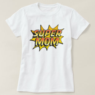 Super Mom T-Shirt