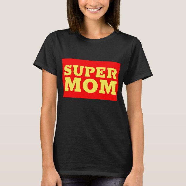 SUPER MOM T-SHIRTS (Front)