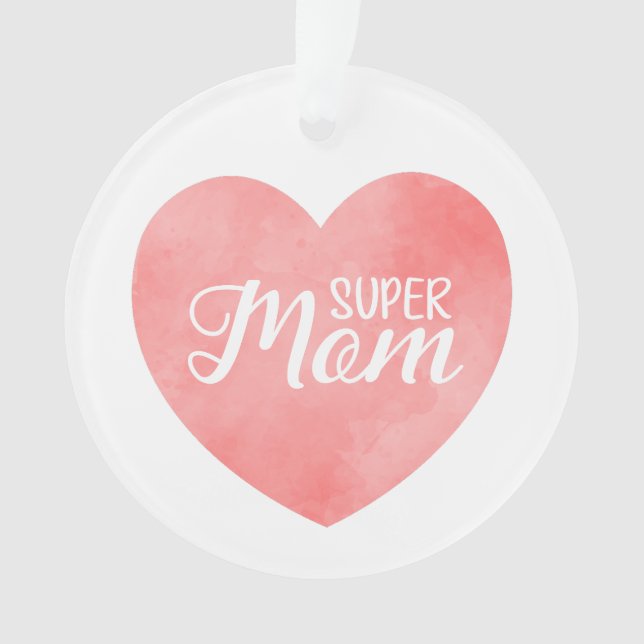 Super mom text, pink heart mother's day ornament (Front)