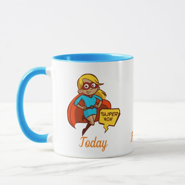Super Mom, Today Forever Always No. 1 Mug (Left)