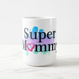 Super Mommy Coffee Mug