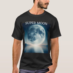 Super Moon  T-Shirt