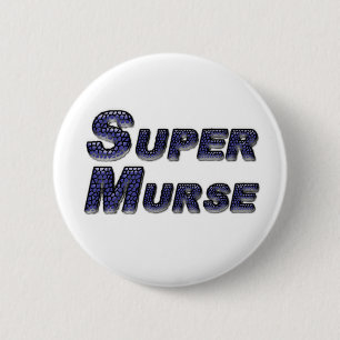 Super Murse 2 Inch Round Button