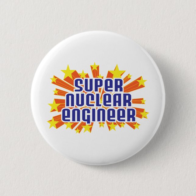Super Nuclear Engineer 2 Inch Round Button (Front)