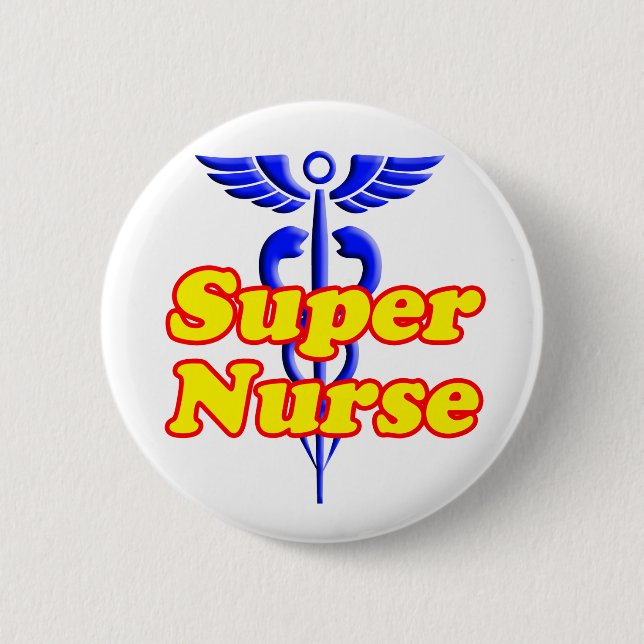 Super Nurse with Caduceus 2 Inch Round Button (Front)