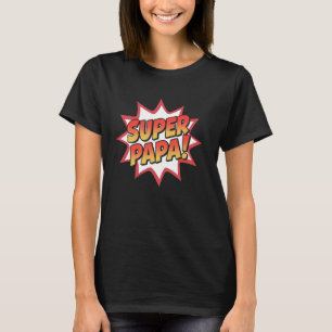 Super Papa Father's Day Gift for Dad from Daughter T-Shirt