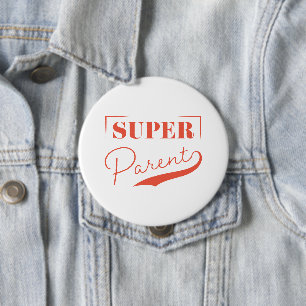 Super Parent 4 Inch Round Button