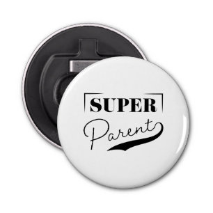 Super Parent Bottle Opener
