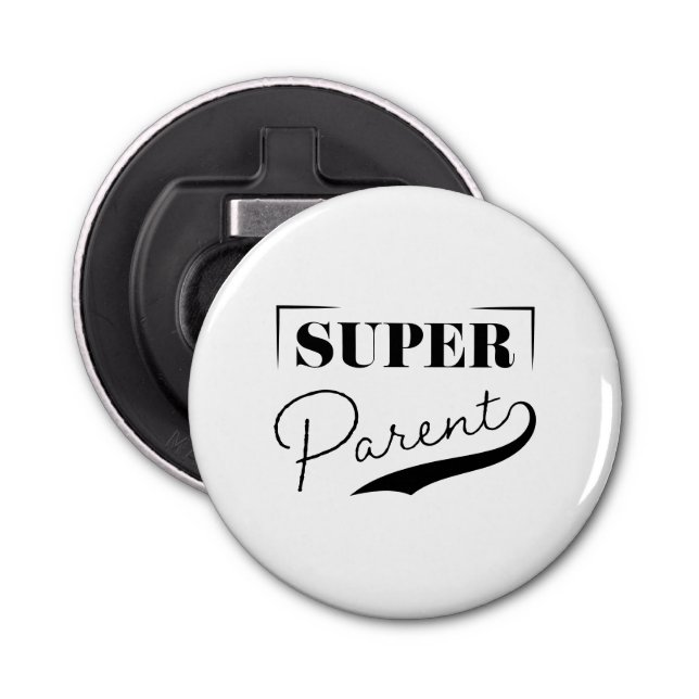 Super Parent Bottle Opener (Front)