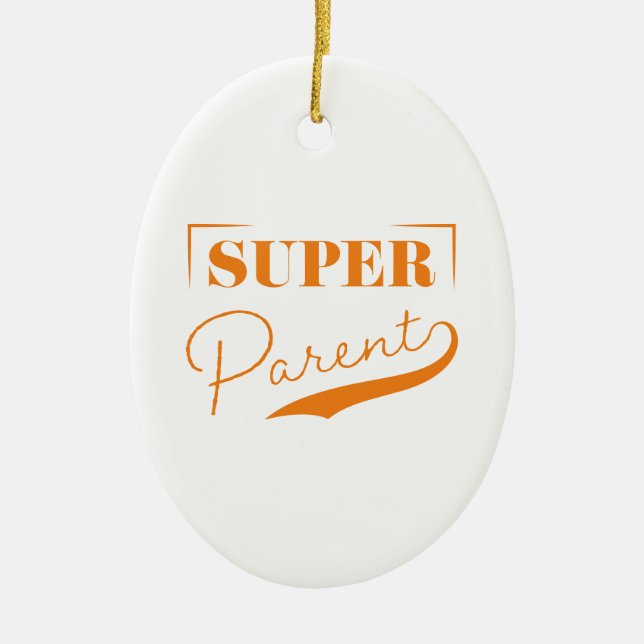 Super Parent Ceramic Ornament (Front)