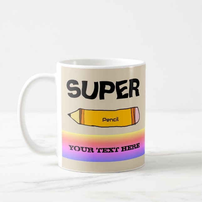 Super pencil YOUR TEXT HERE Coffee Mug (Left)